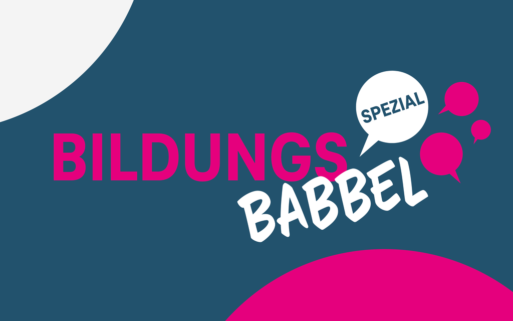 Aufmacherbild für das Format "Bildungsbabbel Spezial"