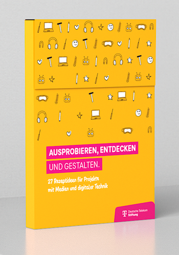 Cover der Publikation: Ausprobieren, Entdecken und Gestalten.