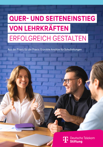 Coverbild der Publikation "Quer- und Seiteneinstieg von Lehrkräften erfolgreich gestalten"